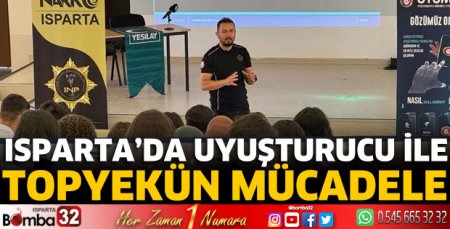 Isparta’da uyuşturucu ile topyekün mücadele 
