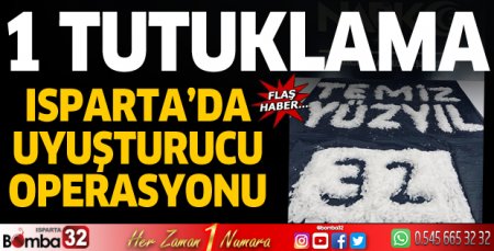 Isparta’da uyuşturucu operasyonu