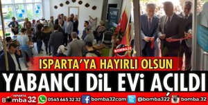 ISPARTA’DA YABANCI DİL EVİ AÇILDI
