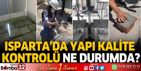 Isparta’da yapı kalite kontrolü ne durumda?