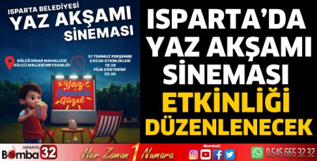 Isparta’da Yaz Akşamı Sineması Etkinliği Düzenlenecek