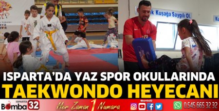Isparta’da Yaz Spor Okullarında Taekwondo Heyecanı