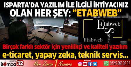 ISPARTA’DA YAZILIM İLE İLGİLİ İHTİYACINIZ OLAN HER ŞEY: “ETABWEB” 