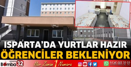 Isparta’da yurtlar hazır