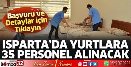 Isparta’da yurtlara 35 personel alınacak