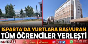 Isparta’da yurtlara başvuran yapan tüm öğrenciler yerleşti