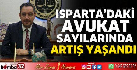 Isparta’daki avukat sayılarında artış yaşandı 