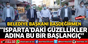 ISPARTA’DAKİ GÜZELLİKLER ADINA BU BİR BAŞLANGIÇ