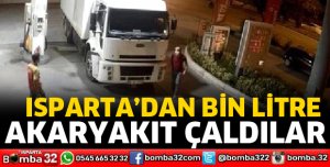 ISPARTA’DAN BİN LİTRE AKARYAKIT ÇALDILAR