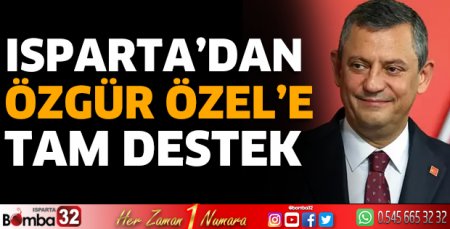 Isparta’dan Özgür Özel’e tam destek 