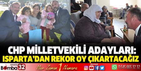 Isparta’dan rekor oy çıkartacağız