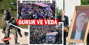 Isparta’dan Yılın 2 Olayı: Gurur ve Veda
