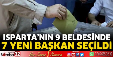 Isparta’nın 9 beldesinde 7 yeni başkan seçildi 