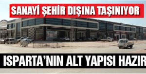 ISPARTA’NIN ALT YAPISI HAZIR