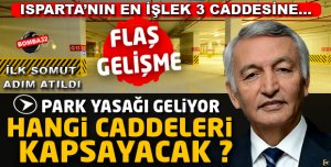 Isparta’nın en işlek 3 caddesinde otopark yasağı başlıyor