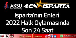 Isparta’nın Enleri Halk Oylamasında Son 24 Saat