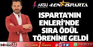 Isparta’nın Enlerinde, Sıra Ödül Törenine Geldi