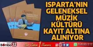 Isparta’nın Geleneksel Müzik Kültürü Kayıt Altına Alınıyor