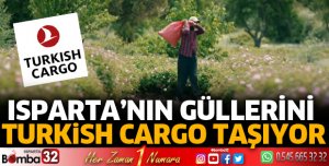 Isparta’nın Güllerini Turkish Cargo taşıyor