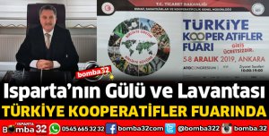 ISPARTA’NIN GÜLÜ VE LAVANTASI TÜRKİYE KOOPERATİFLER FUARINDA