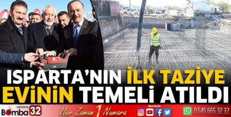 Isparta’nın ilk taziye evinin temeli atıldı