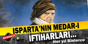 ISPARTA’NIN MEDAR-I İFTİHARLARI…