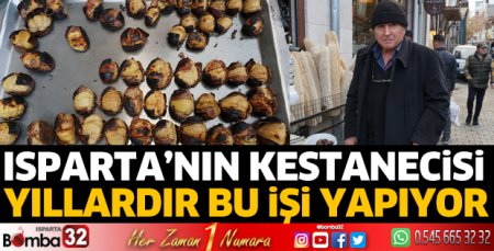 Isparta’nın tek kestanecisi