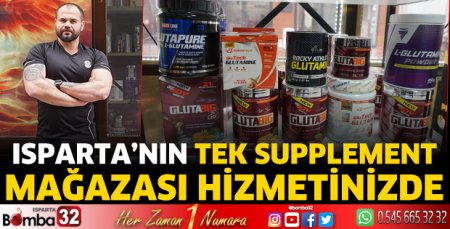 Isparta’nın tek supplement mağazası hizmetinizde 