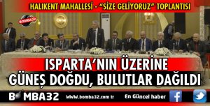 ISPARTA’NIN ÜZERİNE GÜNEŞ DOĞDU, BULUTLAR DAĞILDI