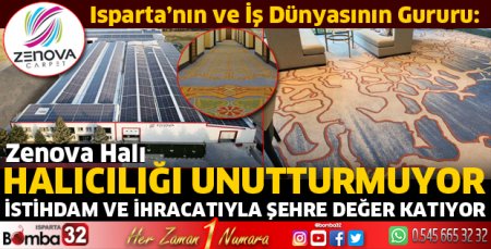 Isparta’nın ve İş Dünyasının Gururu: Zenova Halı