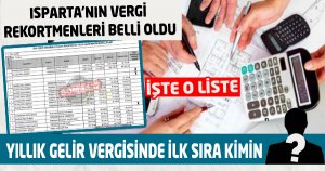 ISPARTA’NIN VERGİ REKORTMENLERİ BELLİ OLDU
