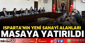 Isparta’nın Yeni Sanayi Alanları masaya yatırıldı 