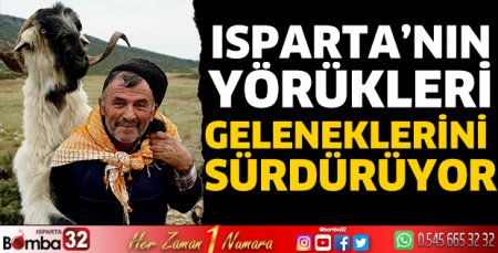 Isparta’nın Yörükleri geleneklerini sürdürüyor