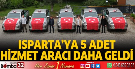 Isparta’ya 5 adet hizmet aracı daha geldi