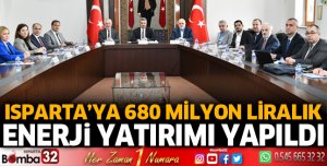 Isparta’ya 680 Milyon Liralık Enerji Yatırımı Yapıldı