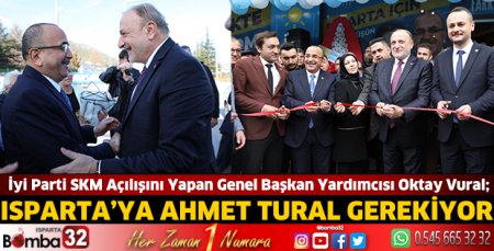 Isparta’ya Ahmet Tural gerekiyor