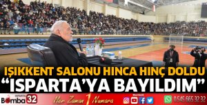 ISPARTA’YA BAYILDIM, YİNE GELECEĞİM