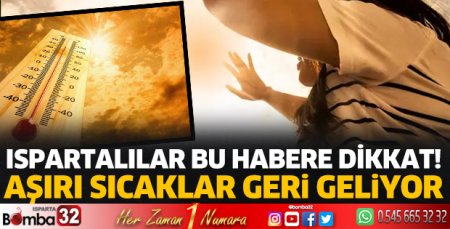 Isparta’ya bu kez sıcaklık uyarısı