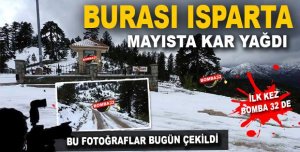 ISPARTA’YA MAYIS’TA KAR YAĞDI