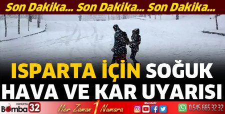 Isparta’ya soğuk hava ve kar uyarısı