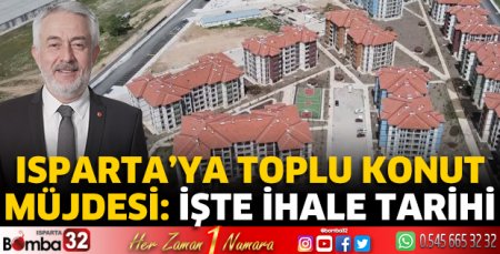 Isparta’ya Toplu Konut Müjdesi