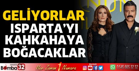 Isparta’yı Kahkahaya Boğacaklar