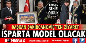 ISPARTA’YI KENDİMİZE MODEL ALMAK İSTİYORUZ