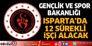 Isparta'da 12 sürekli işçi alınacak
