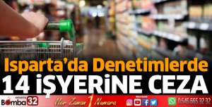 Isparta'da 14 işyerine ceza