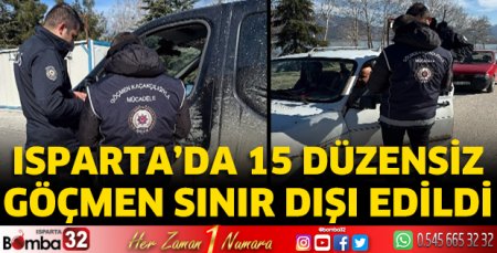 Isparta'da 15 düzensiz göçmen sınır dışı edildi