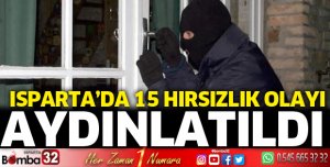 Isparta'da 15 hırsızlık olayı aydınlatıldı