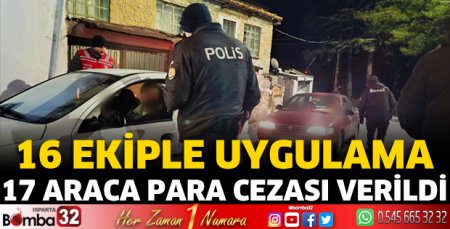 Isparta'da 16 ekiple uygulama