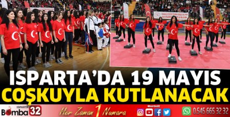 Isparta'da 19 Mayıs coşkuyla kutlanacak