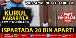 ISPARTADA 2 APART MÜHÜRLENDİ